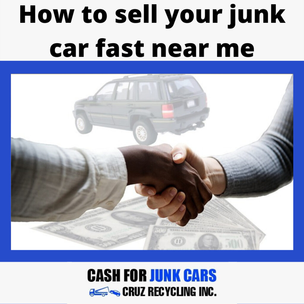 how-to-sell-your-junk-car-fast-near-me-cruz-recycling-inc